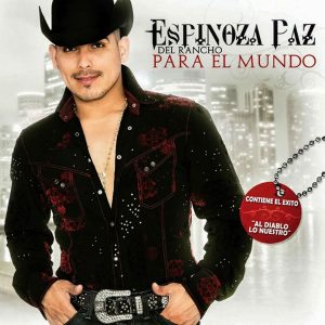 Espinoza Paz – Del Rancho Para El Mundo (2017)